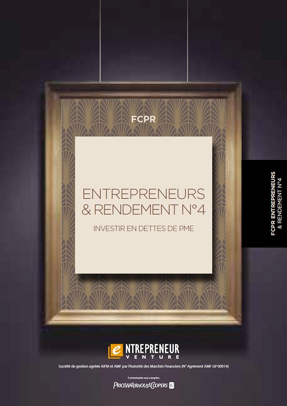 FCPR Entrepreneurs & Rendement 4 (FR0013387115)